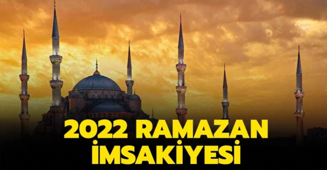 2022 Ramazan ayı İstanbul imsakiyesi, iftar ve sahur vakitleri