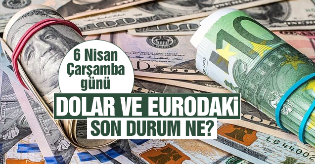 Dolar ve euro bugün kaç lira? 6 Nisan 2022 Çarşamba dolar döviz fiyatları