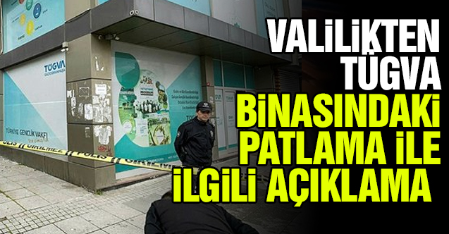 İstanbul Valiliği'nden Gaziosmanpaşa'daki TÜGVA binasında gerçekleşen patlama hakkında açıklama