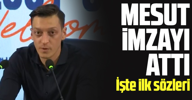 Mesut Özil Başakşehir'e imza attı! İşte ilk sözleri...