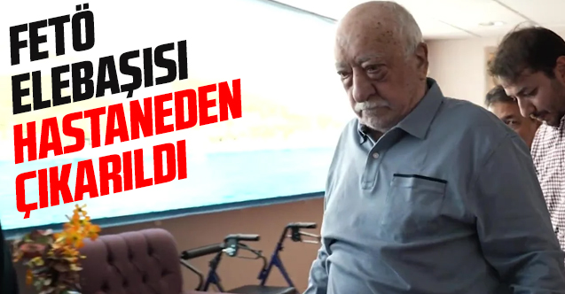 Fethullah Gülen hastaneden taburcu edildi