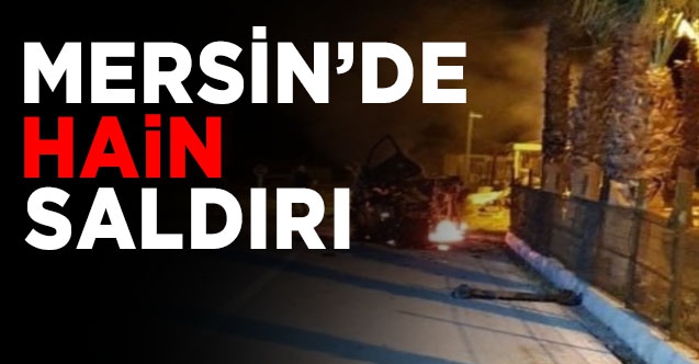 Mersin'de polisevine hain silahlı saldırı!