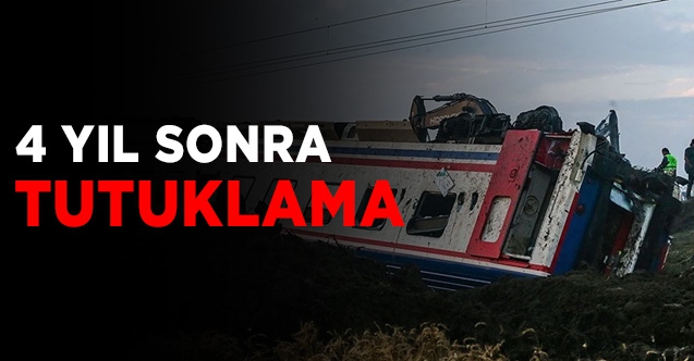 Çorlu'daki tren kazası davasında tutuklama kararı geldi