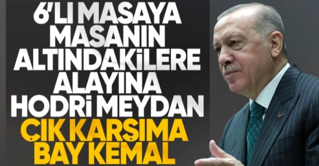 Erdoğan,Kılıçdaroğlu'nu meydana davet etti