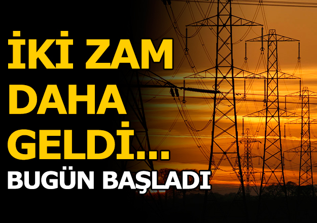 Elektrik ve doğalgaza zam