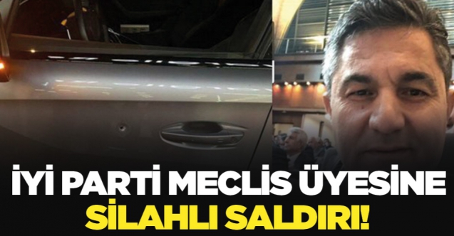 İYİ Parti Meclis Üyesi Ali Kıdık'a silahlı saldırı!