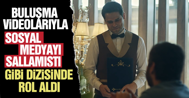 Sosyal medyayı sallayan Mehmet Ali Çatal, Gibi dizisinde rol aldı