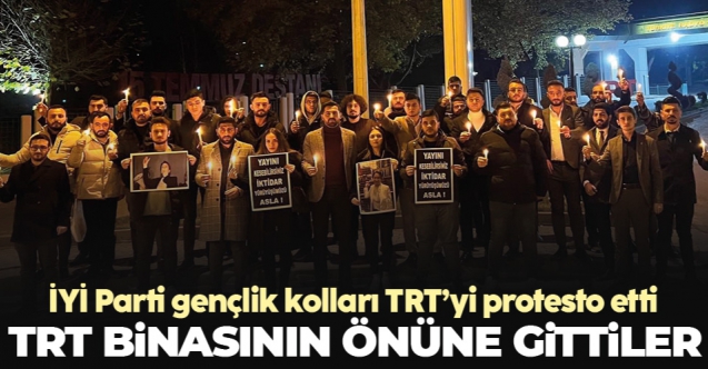 İYİ Parti İstanbul İl Gençlik Kolları TRT'yi protesto etti