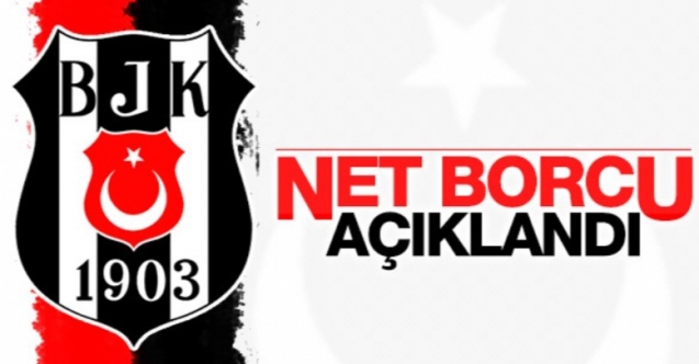 Ahmet Nur Çebi Beşiktaş'ın toplam borcunu açıkladı