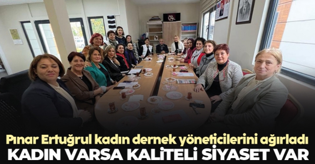 Beylikdüzü Atatürk Düşünce Derneği Başkanı Pınar Ertuğrul: Kadın varsa kaliteli siyaset var
