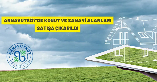 Arnavutköy Belediyesi'ne ait imarlı 25 adet arsa ihale ile satılacak