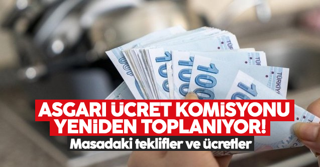 Asgari Ücret Tespit Komisyonu bugün toplanıyor! Gözler ücretlerde ve tekliflerde