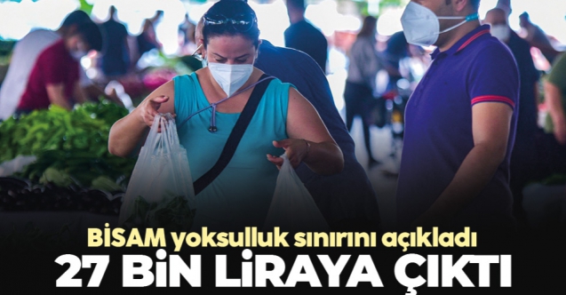 Yoksulluk sınırı 27 bin lira oldu