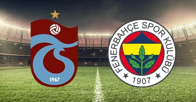 Trabzonspor - Fenerbahçe maçı ne zaman, saat kaçta ve hangi kanalda canlı izlenebilir