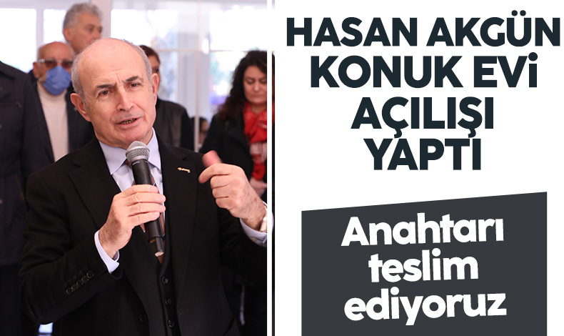 Büyükçekmece Belediye Başkanı Hasan Akgün: Anahtarı size teslim ediyoruz!