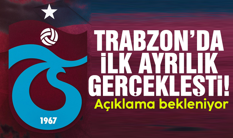 Trabzonspor'da ilk ayrılık gerçekleşti, sırada diğerleri var! Açıklama bekleniyor
