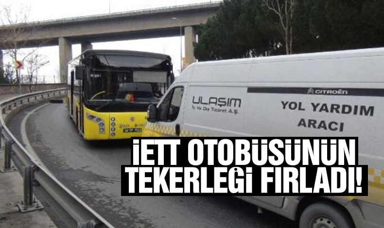 Kağıthane'de seyir halindeki İETT otobüsünün tekerleği fırladı