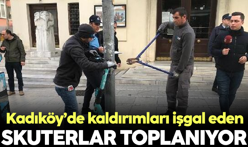 Kadıköy’de kaldırımları işgal eden skuterlar toplanmaya başladı