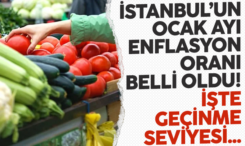 İstanbul’un enflasyonu ocakta yüzde 79,68 oldu