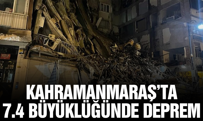 Kahramanmaraş 6 Şubat 2023 Pazartesi depremi! Şiddeti kaç ve merkez üssü neresi?