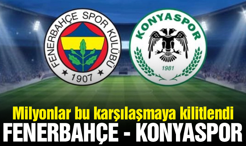 CANLI İZLE ? Fenerbahçe Konyaspor Bein Sports 1 izle linki