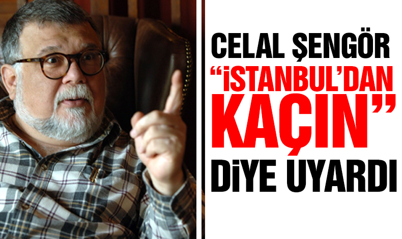 Celal Şengör: İstanbul'dan kaçın! Olasılık yüzde 70