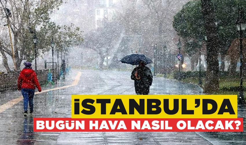 Son dakika haberi.. İstanbul'da bugün hava nasıl olacak? 6 mart 2023 hava durumu