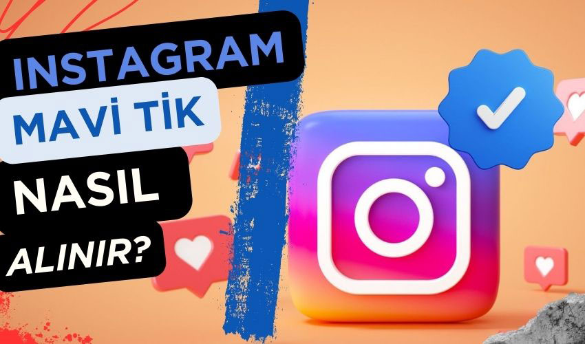 Instagram mavi tik alma yöntemleri ve püf noktaları