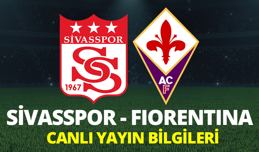 Sivasspor Fiorentina maçı EXXEN canlı izle! Maç kaç kaç bitti