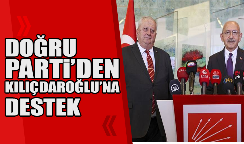 Doğru Parti'den Kılıçdaroğlu'na destek