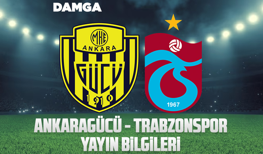 Ankaragücü Trabzonspor maçı saat kaçta ve hangi kanalda?