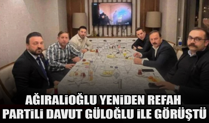 Ağıralioğlu Yeniden Refah Partili Davut Güloğlu ile görüştü