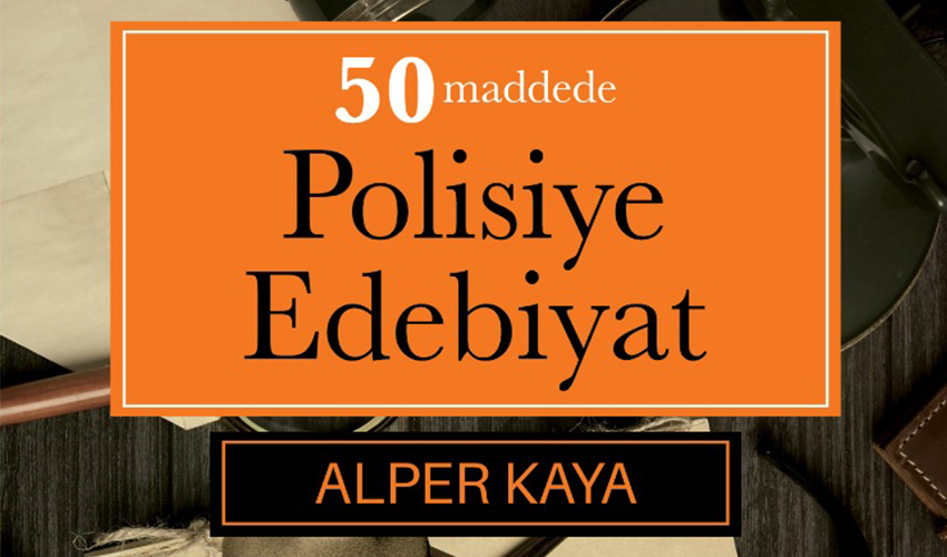 50 Maddede Polisiye Edebiyat yayınlandı
