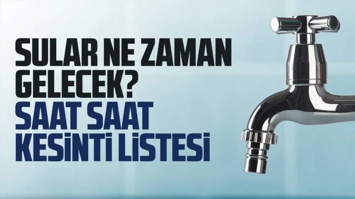 İSKİ açıkladı: 27 Haziran 2024 İstanbul Su Kesintisi: 6 ilçe saatlerce susuz kalacak!