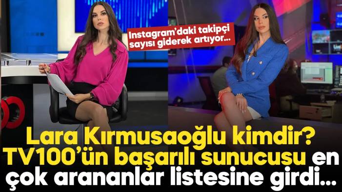 Lara Kırmusaoğlu kimdir? Kaç yaşında, nereli, kariyeri ve Instagram hesabı